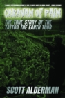 Image for Caravan of Pain: The True Story of the Tattoo the Earth Tour