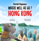 Image for Harold Hippeaux Where Will He Go? Hong Kong