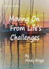 Image for Moving On From Life&#39;s Challenges