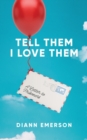 Image for Tell Them I Love Them