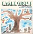 Image for Eagle Grove : Woodland Creatures &amp; Downtown Features