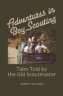 Image for Adventures in boy scouting  : tales told by the old scoutmaster