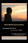 Image for Next World Conversations : Reclaiming the Future, One Community at a Time
