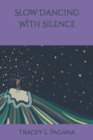 Image for Slow Dancing With Silence