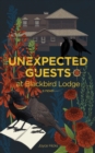 Image for Unexpected Guests at Blackbird Lodge: a novel