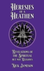 Image for Heresies of a Heathen