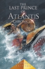 Image for The Last Prince of Atlantis Chronicles Book I