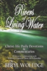 Image for Rivers of Living Water : Christ-life Daily Devotions &amp; Commentaries