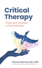 Image for Critical Therapy : Power and Liberation in Psychotherapy