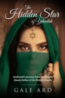 Image for The Hidden Star of Yehudah : Hadassah&#39;s journey from captivity to Queen Esther of the Persian Empire
