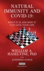 Image for Natural Immunity and Covid-19: What It Is and How It Can Save Your Life: What It Is and How It Can Save Your Life