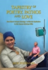 Image for Tapestry of Poetry, Pathos and Love : One Man&#39;s Unique Strategy to Elevate Optimism in His Cancer-Stricken Wife