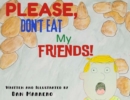 Image for Please, Don&#39;t Eat My Friends