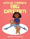 Image for Kayla Marie&#39;s Big Dream