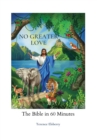 Image for No Greater Love : The Bible in 60 Minutes