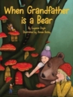 Image for When Grandfather is a Bear
