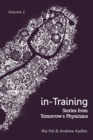 Image for in-Training : Stories from Tomorrow&#39;s Physicians, Volume 2