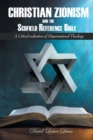 Image for Christian Zionism and the Scofield Reference Bible : A Critical evaluation of Dispensational Theology