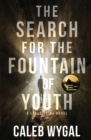Image for The Search for the Fountain of Youth