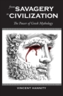 Image for From Savagery to Civilization : The Power of Greek Mythology
