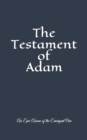 Image for The Testament of Adam : An Epic Axiom of The Emergent One