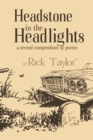 Image for Headstone in the Headlights : A Second Compendium of Poems