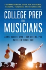 Image for College Prep for Musicians : A Comprehensive Guide for Students, Parents, Teachers, and Counselors