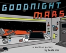 Image for Goodnight Mars : A Sci-Fi STEM Parody