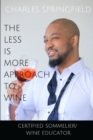 Image for The Less Is More Approach To Wine