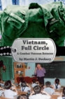 Image for Vietnam, Full Circle : A Combat Veteran Returns