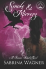 Image for Smoke and Mirrors : A Forever Inked Novel