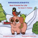 Image for Droogledots - Best Friends For Life
