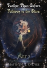 Image for Further Than Before : Pathway to the Stars, Part 2