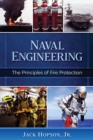 Image for Naval Engineering : The Principles of Fire Protection