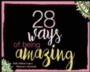 Image for 28 Ways Of Being Amazing