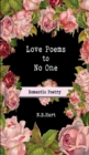 Image for Love Poems to No One : Romantic Poetry