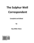 Image for The Sulphur Well Correspondent