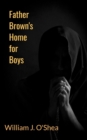 Image for Father Brown&#39;s Home for Boys