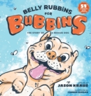 Image for Belly Rubbins For Bubbins : The Story of a Rescue Dog
