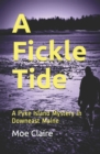 Image for A Fickle Tide : A Pyke Island Mystery in Downeast Maine
