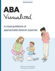 Image for ABA Visualized Guidebook 2nd Edition : A visual guidebook of approachable behavior expertise