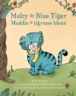 Image for Malty the Blue Tiger (Maddie la tigresse bleue) : A dual language children&#39;s book in English and French