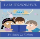 Image for Love Empower Inspire I Am Wonderful