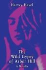 Image for The Wild Gypsy of Arbor Hill