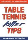 Image for Table Tennis Killer Tips : National Team Edition