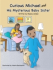 Image for Curious Michael and His Mysterious Baby Sister