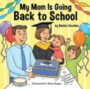 Image for My mom is going back to school