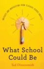 Image for What School Could Be : Insights and Inspiration from Teachers Across America