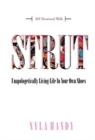 Image for Strut : Unapologetically Living Life In Your Own Shoes