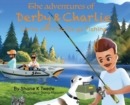 Image for The Adventures of Derby &amp; Charlie - Derby and Charlie go Fishing